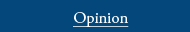 Click here to go to the front page of the Opinion's section.